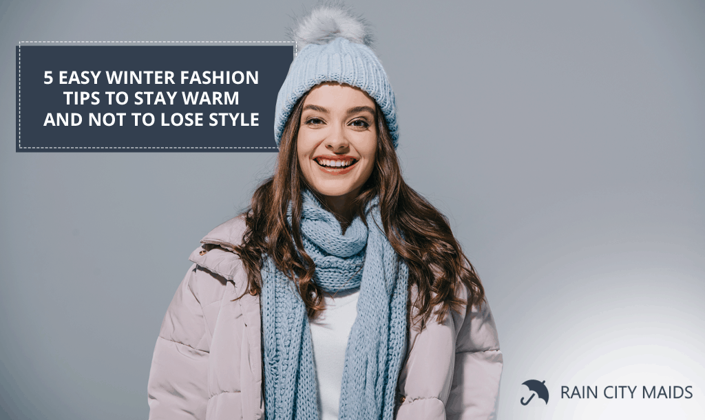 5 Easy Winter Fashion Tips To Stay Warm And Not To Lose Style