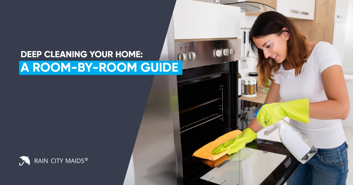 A Complete Guide for Deep Cleaning Every Room in Your Home
