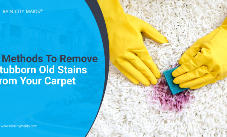 Rain City Maids: 5 Ways to Remove Stubborn Old Carpet Stains