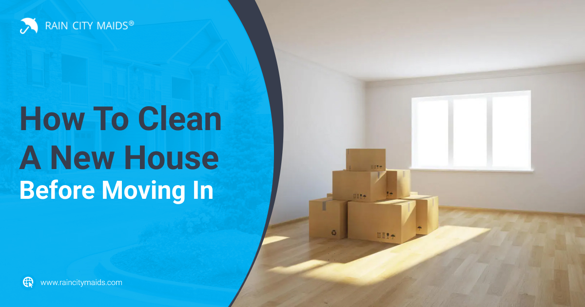 how-to-clean-a-new-house-before-moving-in-blog