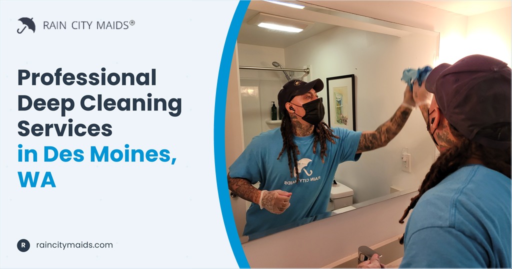 Professional Deep Cleaning Services in Des Moines, WA