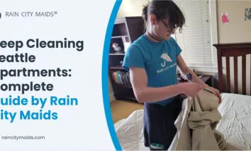 Deep Cleaning Seattle Apartments: Complete Guide by Rain City Maids