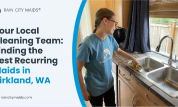 Your Local Cleaning Team: Finding the Best Recurring Maids in Kirkland, WA