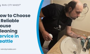 How to Choose a Reliable House Cleaning Service in Seattle