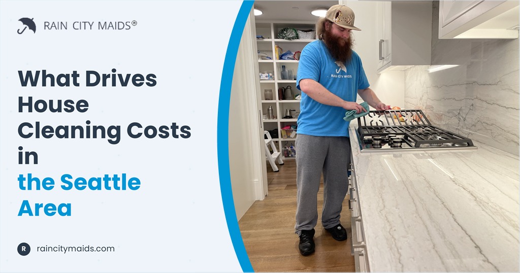 What Drives House Cleaning Costs in the Seattle Area