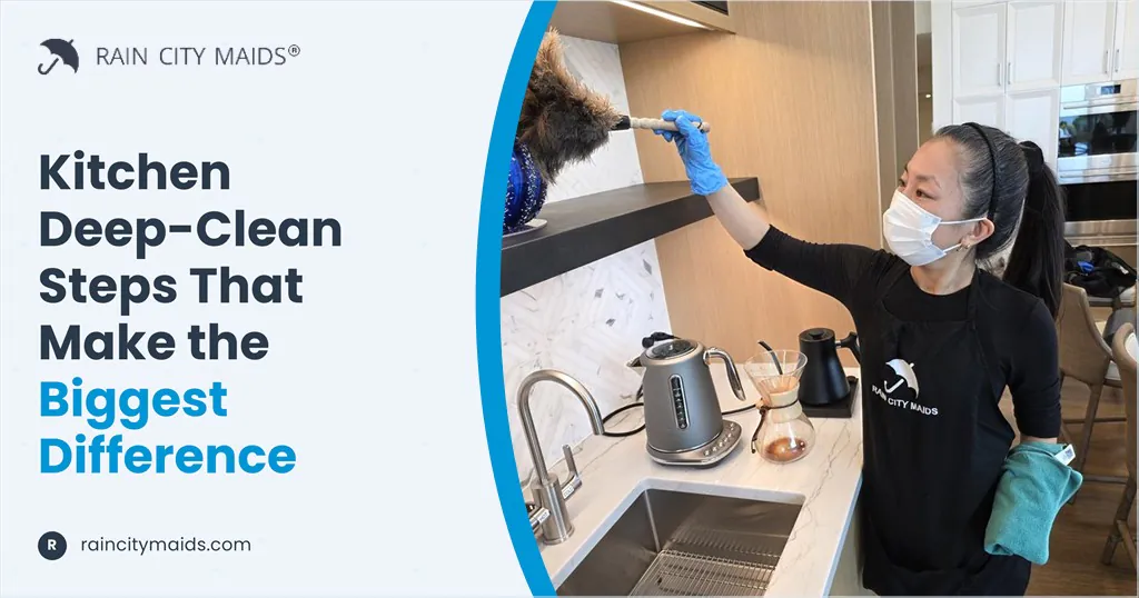 Kitchen Deep-Clean Steps That Make the Biggest Difference